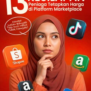 Pre-order: 13 Kesilapan Peniaga Tetapkan Harga Di Platform Marketplace by Nasrul Hadi