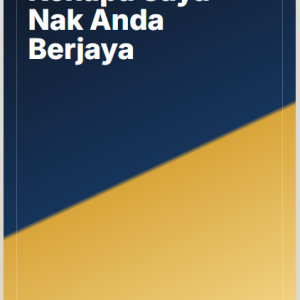 Kenapa Saya nak Anda Berjaya